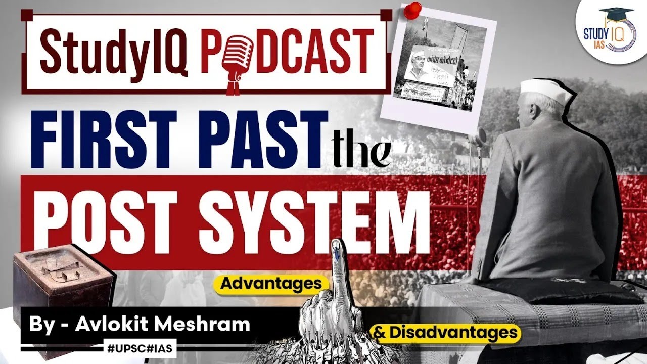 The First Past The Post System: StudyIQ Podcast Episode 43 for GS Paper 2 UPSC | StudyIQ IAS