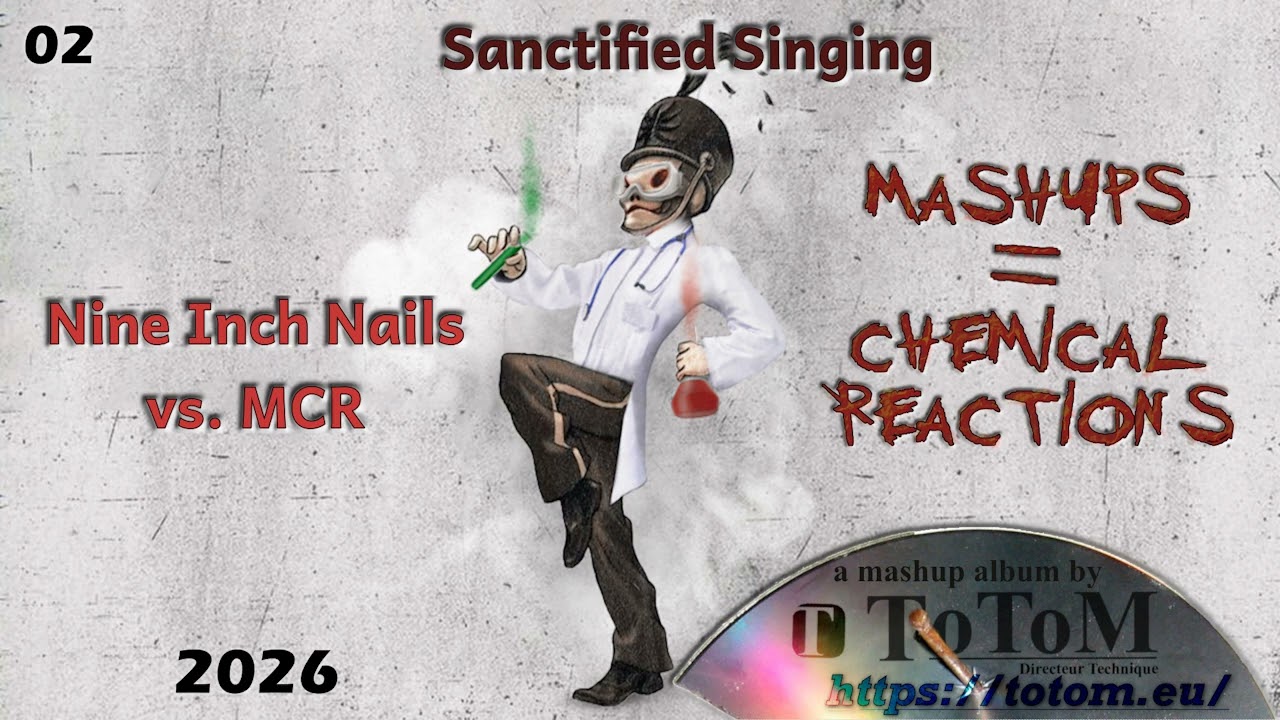 ToToM - 02 - Sanctified Singing (@NIN vs. @mychemicalromance) #2026 #mashup