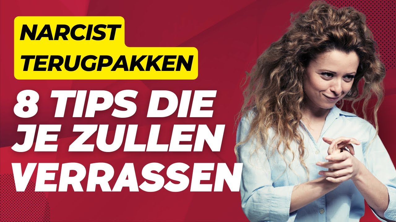 Hoe Een Narcist Terugpakken? 8 Tips Die Je Zullen Verrassen