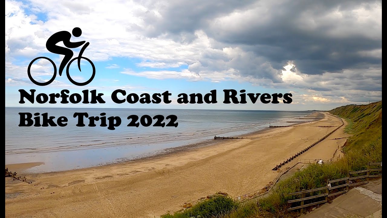 Norfolk Coast and Rivers Bike Trip, June/July 2022