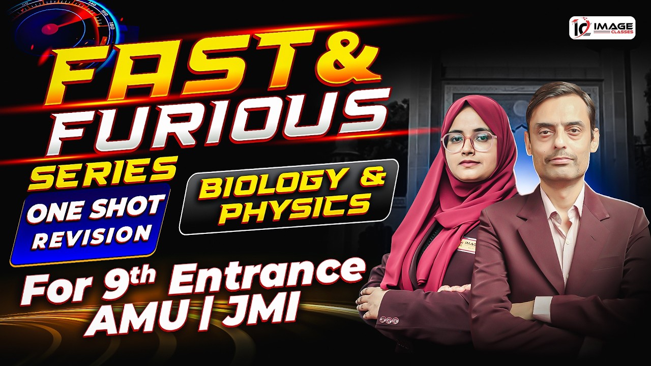 Biology & Physics One Shot Revision | 9th Entrance | Fast & Furious Series | AMU, JMI & BHU