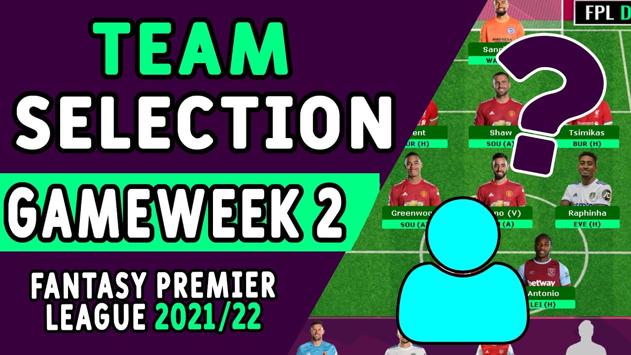FPL GW2 Team Selection | Gameweek 2 | Fantasy Premier League 2021/22 Tips