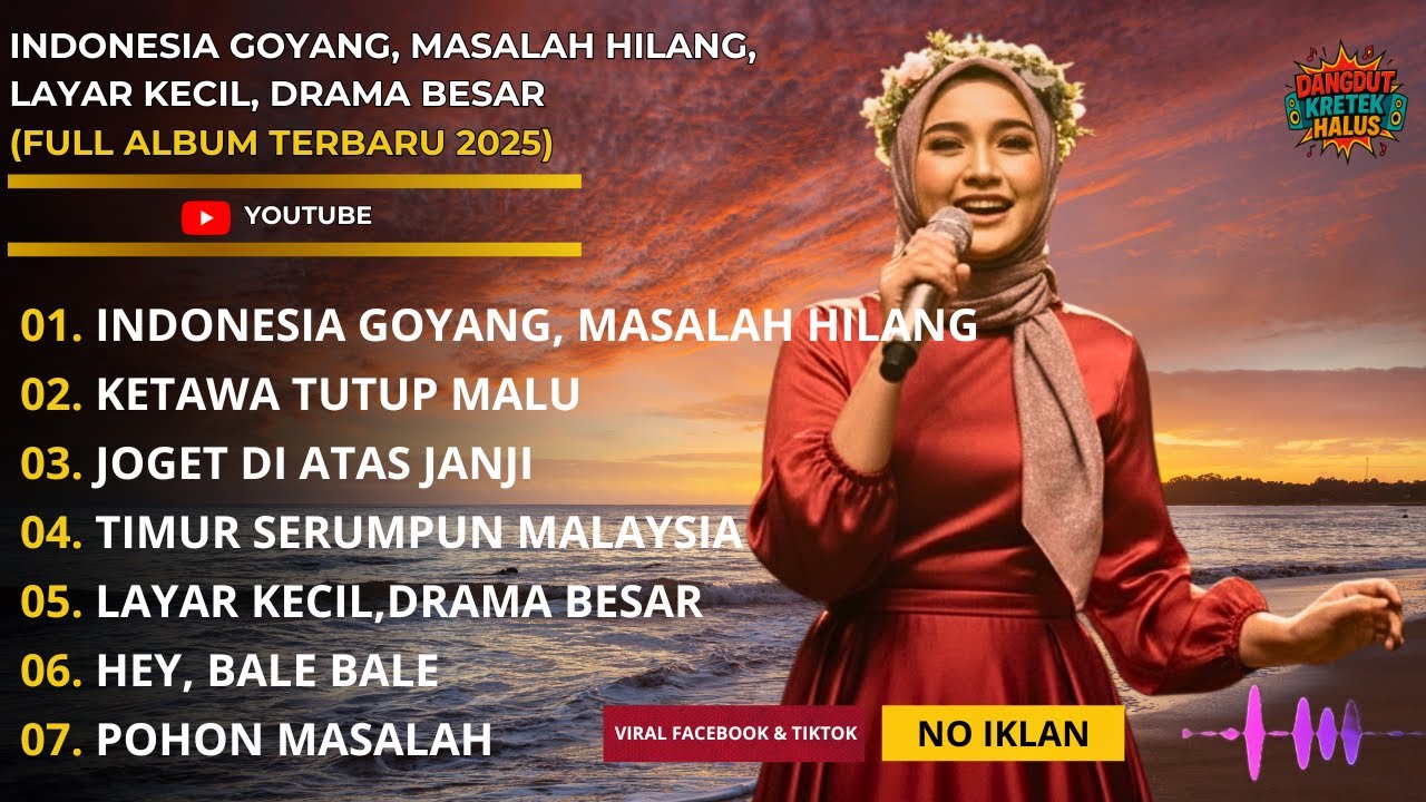 INDONESIA GOYANG MASALAH HILANG LAGU DANGDUT - LAYAR KECIL DRAMA BESAR - FULL ALBUM TERBARU 2025