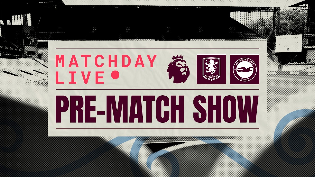 VILLA v BRIGHTON || MATCHDAY LIVE || #AVLBHA