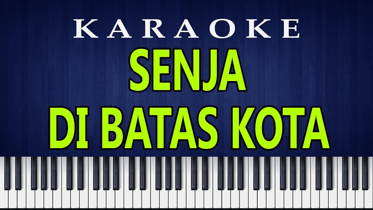 SENJA DI BATAS KOTA - Ernie Djohan | Karaoke