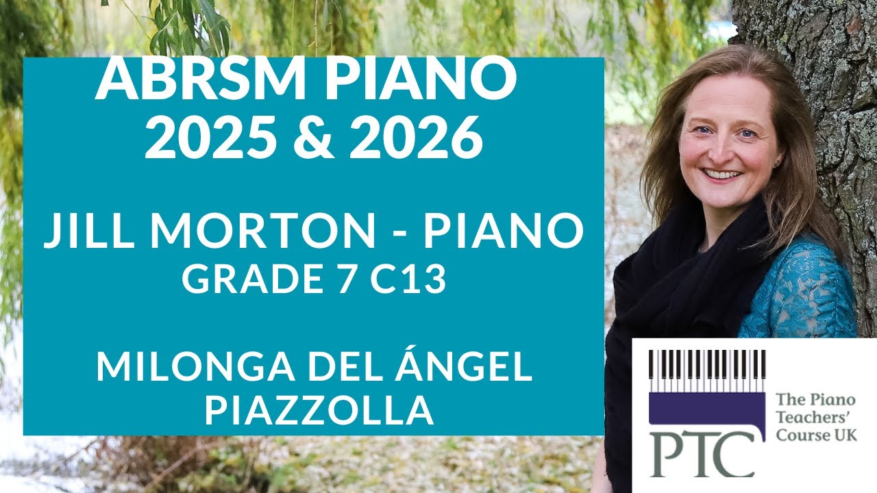 Milonga del ángel -  Piazzolla C13 ABRSM Grade 7 2025 & 2026, Jill Morton - piano