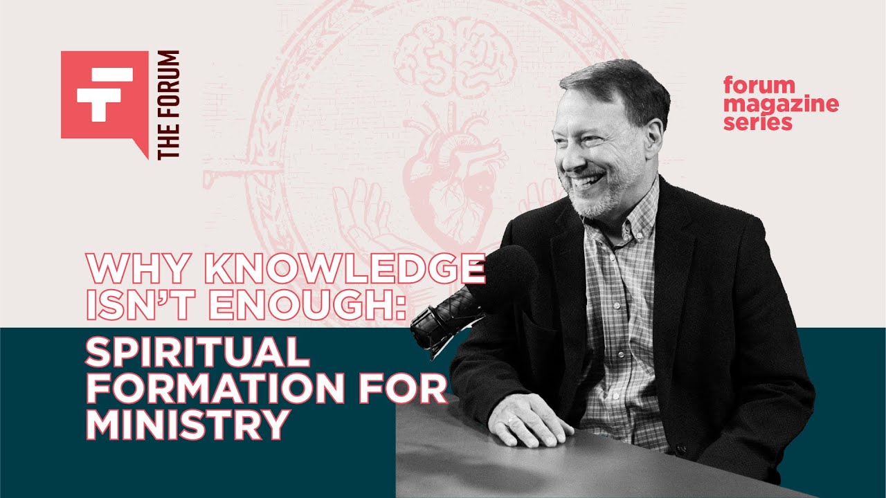 Why Knowledge Isn't Enough: Spiritual Formation for Ministry | Jeff Sajdak