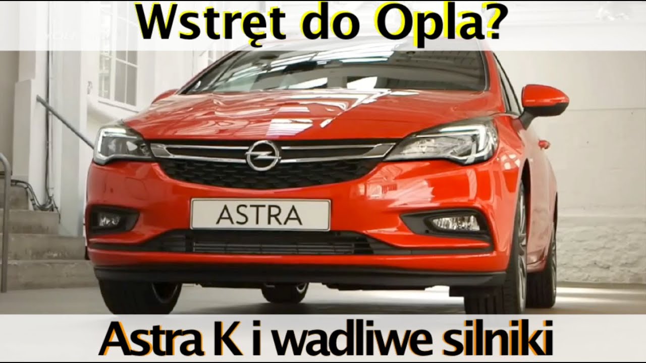 Motodziennik Używane - Sprawdzamy Opel Astra K 2018 1.4 turbo - duże wygodne auto. Warto?