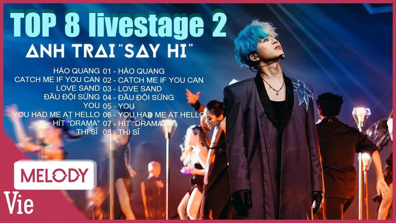 Playlist Audio bản lọc &acirc;m hay nhất TOP 8 v&ograve;ng livestage 2 ANH TRAI SAY HI | tổng hợp nhạc hay