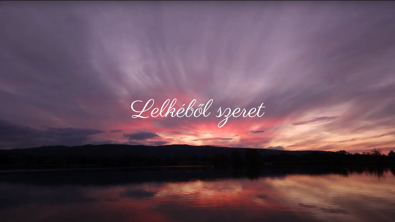 Lelk&eacute;ből szeret