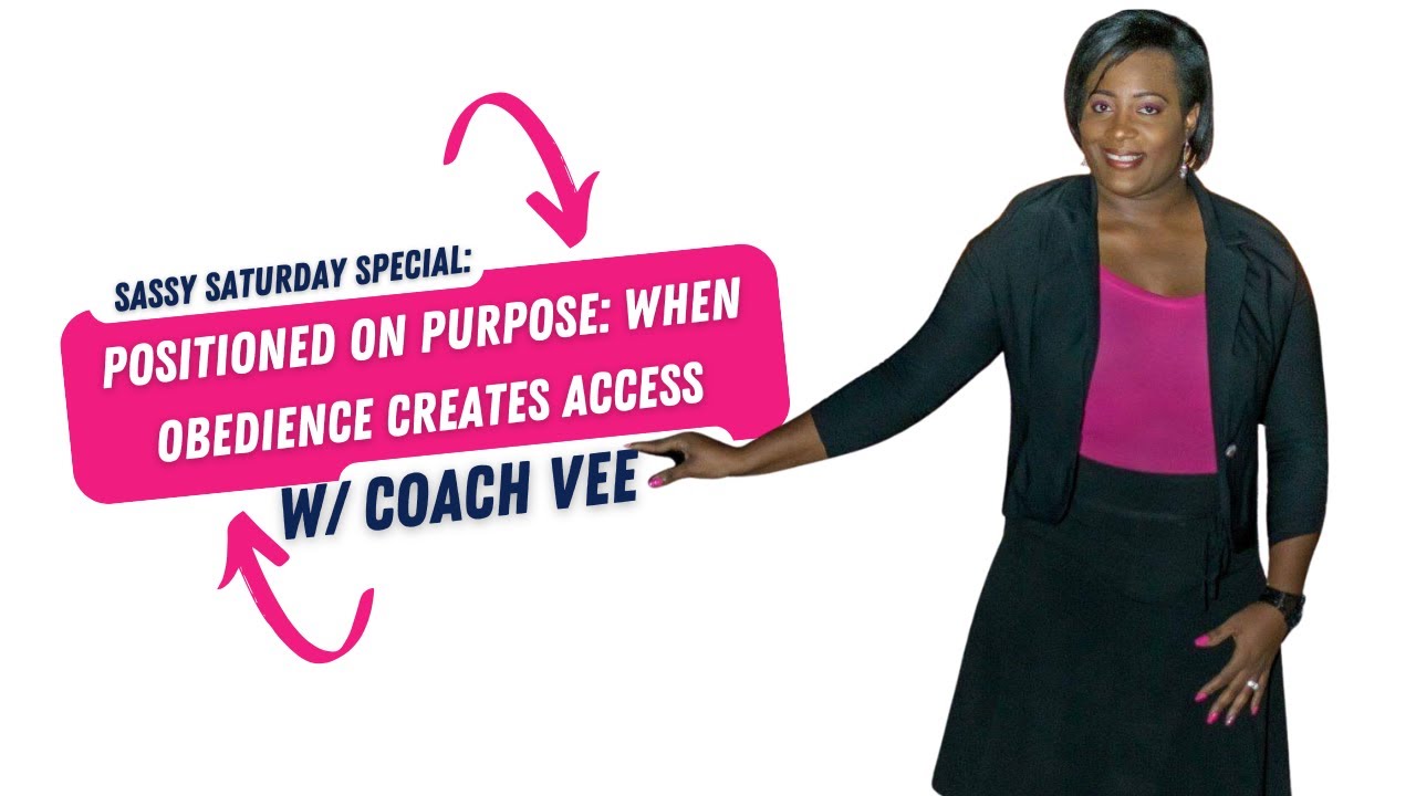 Positioned on Purpose: When Obedience Creates Access | Sassy Saturday Special | Bible Study