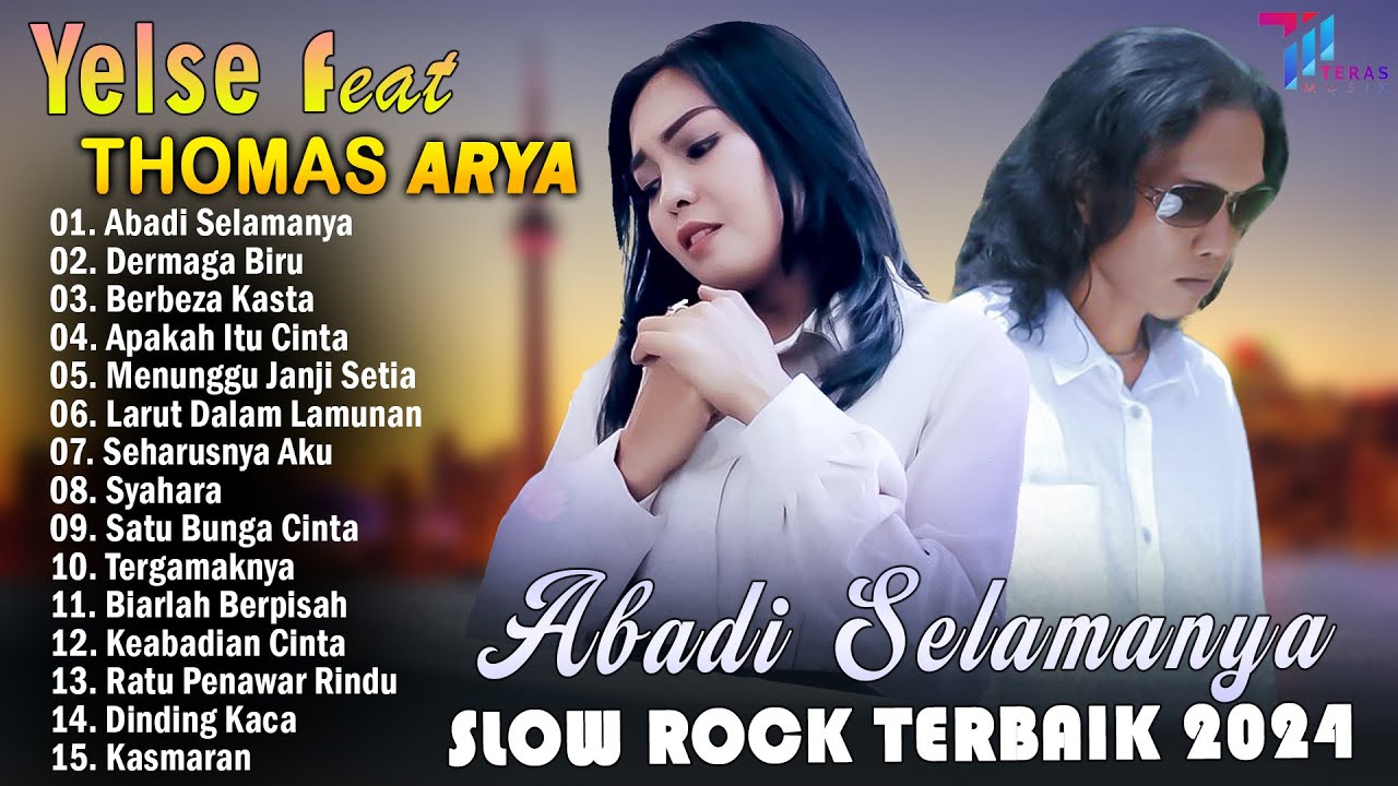 THOMAS ARYA FEAT YELSE FULL ALBUM TERBAIK 2024 ~ SLOW ROCK TERPOPULER 2024