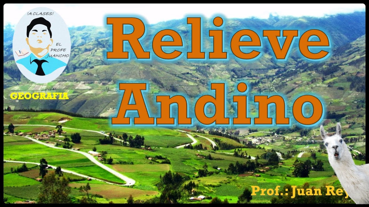 EL Relieve andino - LA SIERRA 🌄- GEOGRAFÍA DIDÁCTICA (Parte 1)
