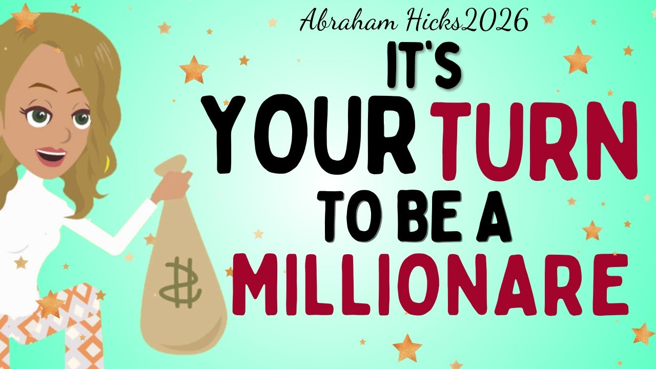 Abraham Hicks 2026 new - It's YOUR TURN to be a MILLIONAIRE🎉Law of attraction