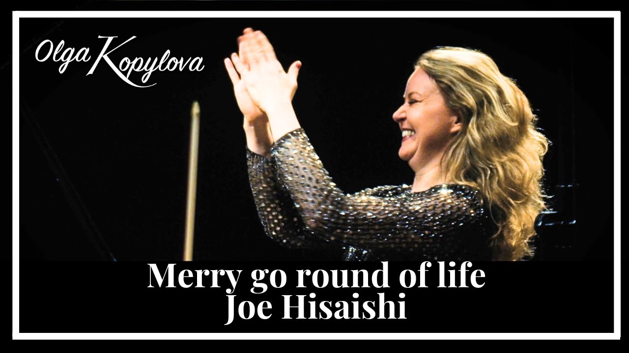 Olga Kopylova | “Merry-Go-Round of Life” de Joe Hisaishi