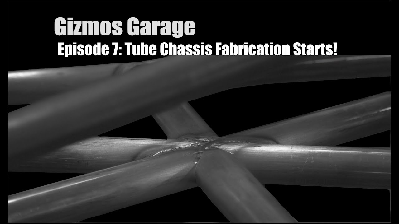 EP 7 Building the Tube Chassis  - The Beginning
