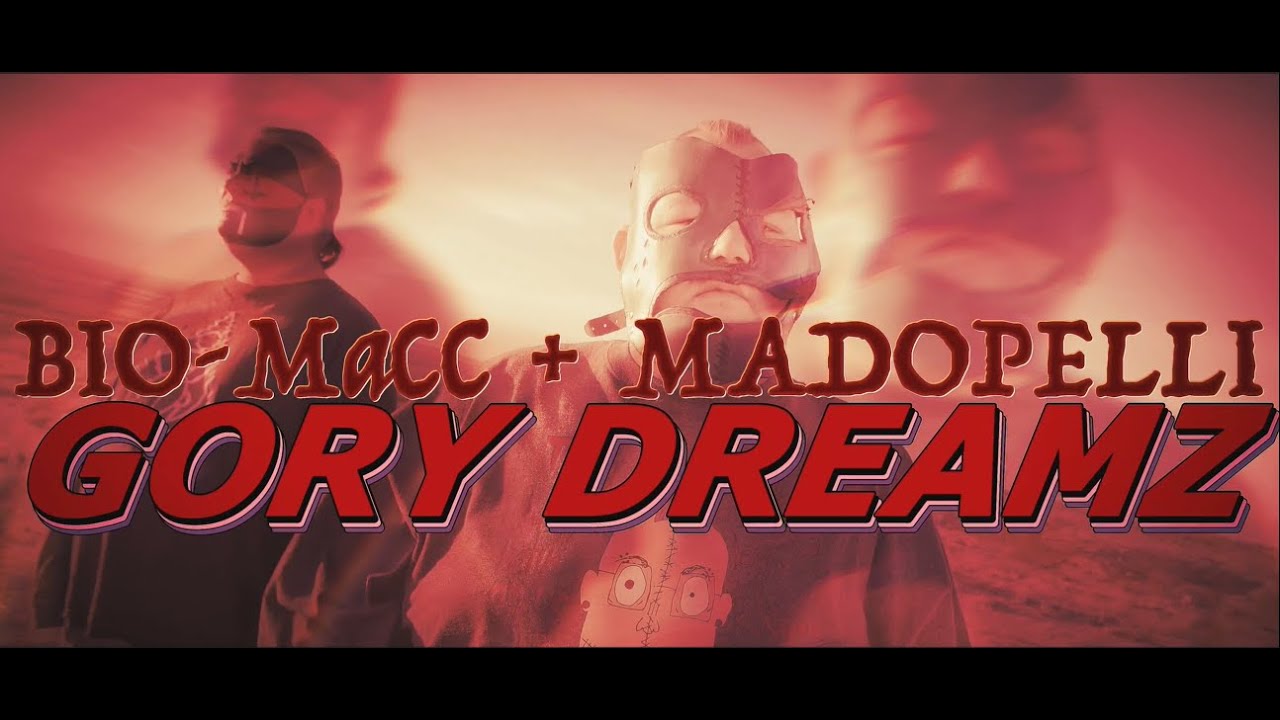 BIO-MaCC x MADOPELLI - GORY DREAMZ (OFFICIAL MUSIC VIDEO)