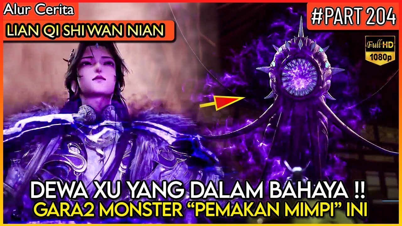 DEWA XU YANG AKAN DI MAKAN OLEH SOSOK MAKHLUK INI !? - Alur Cerita Donghua #LQSWN PART 204