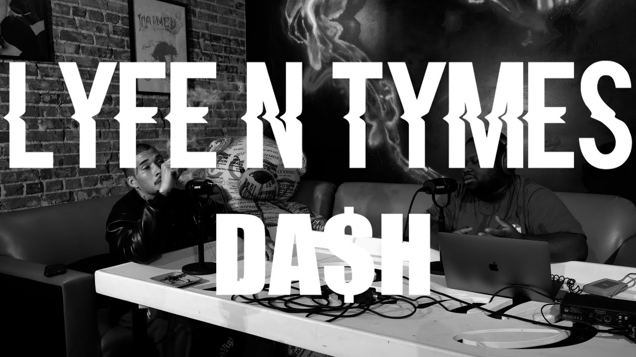 Lyfe N Tyme: Da$H