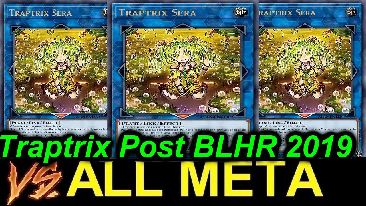 【YGOPRO】TRAPTRIX SERA VS ALL META JULY 2019 Post Battles of Legend Hero's Revenge Deck 2019
