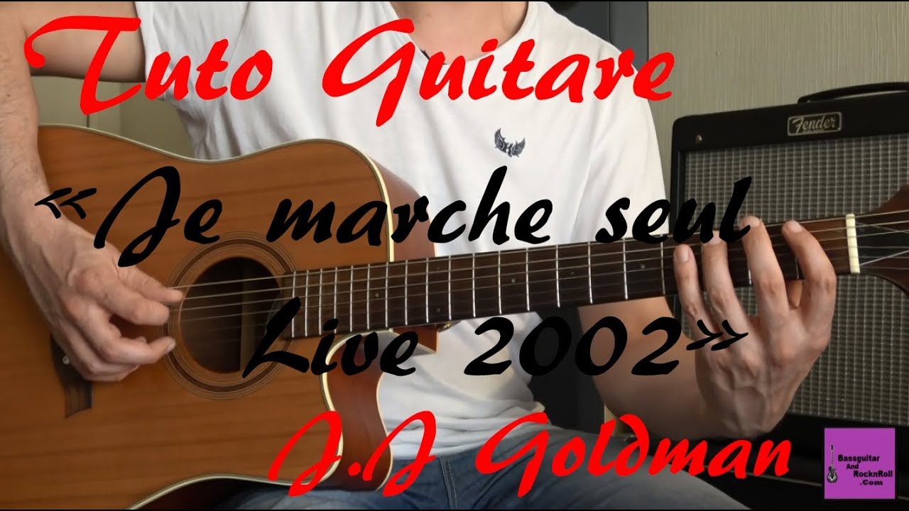 Tuto guitare - Je marche seul Live 2002 - J.J Goldman +TAB