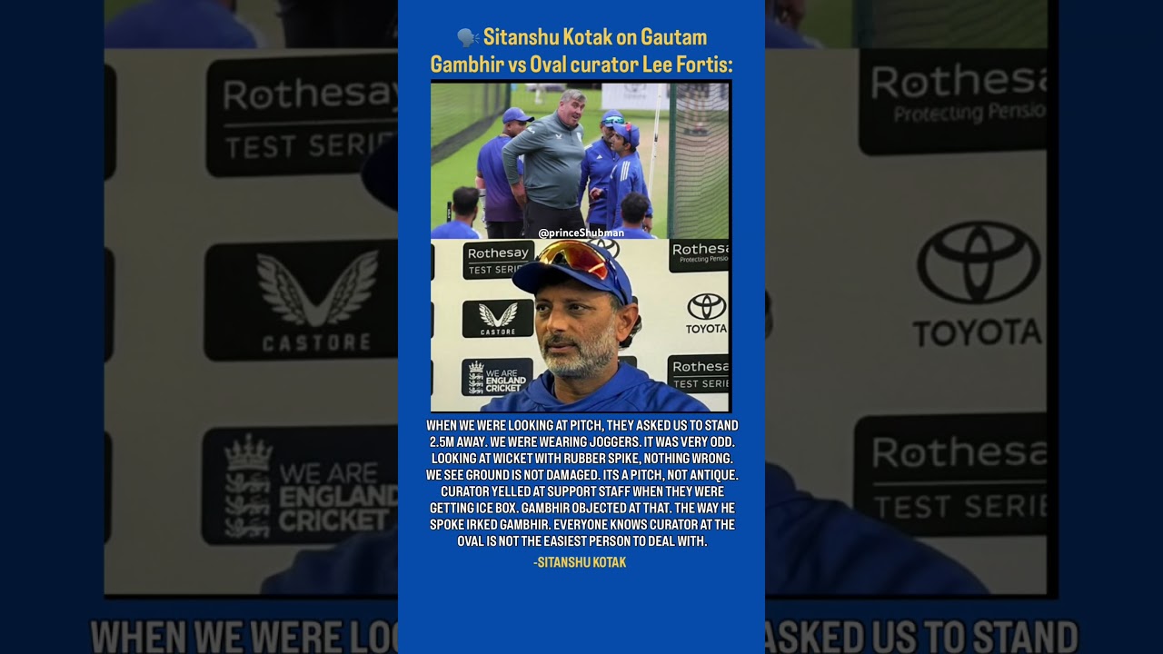SITANSHU KOTAK REVEAL ON GAUTAM GAMBHIR & OVAL CURATOR'S ARGUMENT 