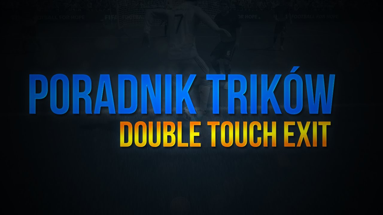 FIFA 15 PORADNIK TRICK&Oacute;W | DOUBLE TOUCH EXIT! (ft. #TRENUJzKRZYCHEM)