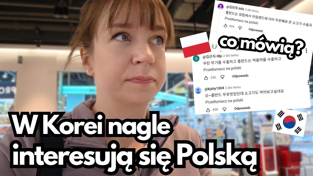 Co się dzieje? Koreańczycy m&oacute;wią o Polsce