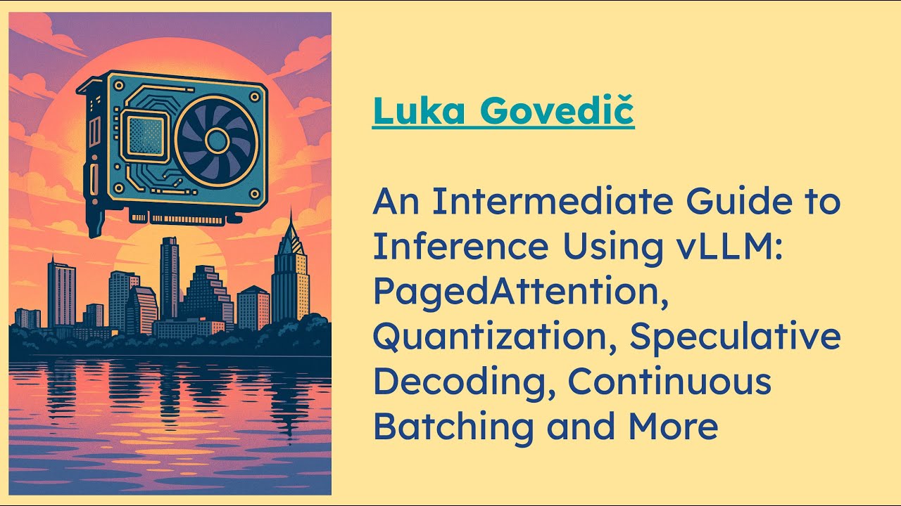 An Intermediate Guide to Inference Using vLLM