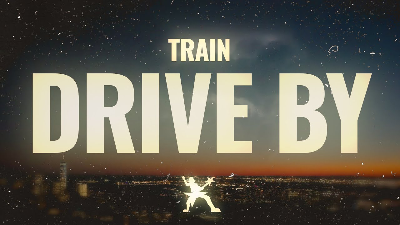 Train - Drive By (Lyrics)