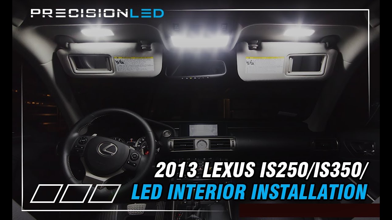 Lexus IS250/IS350/F-Sport LED Interior - How To Install 3rd Gen 2013 - Present