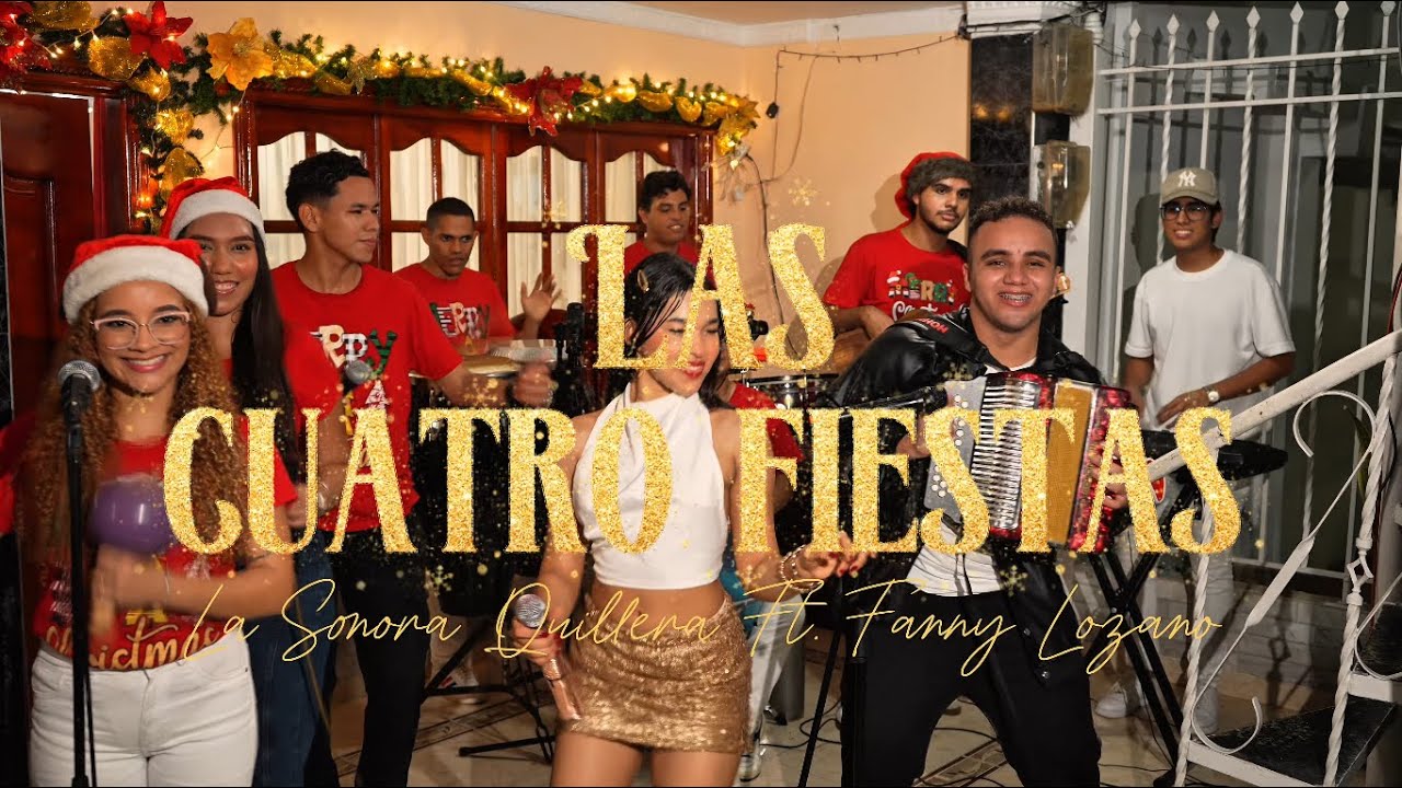 Las Cuatro Fiestas | La Sonora Quillera Ft. @fannyLozanoofc