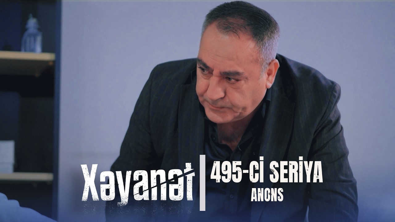 Xəyanət (3-cü mövsüm 495-ci Seriya)  ANONS