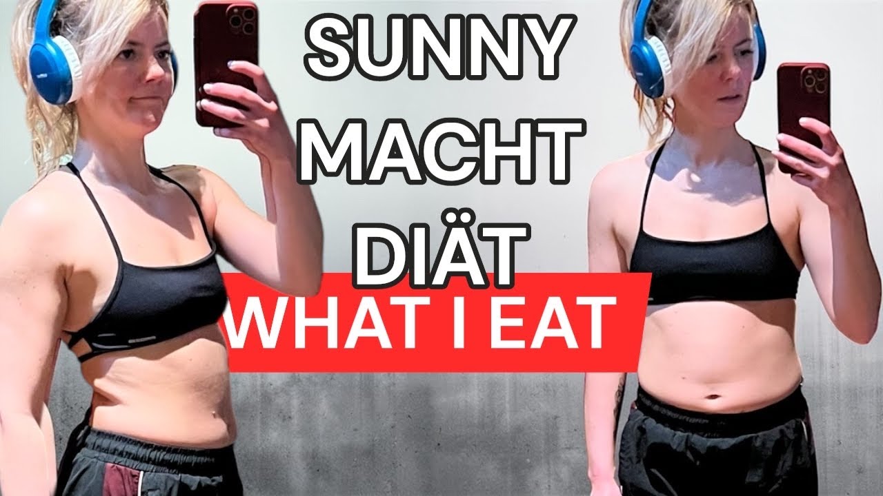 WHAT I EAT - SUNNY MACHT DIÄT inkl. Kalorien