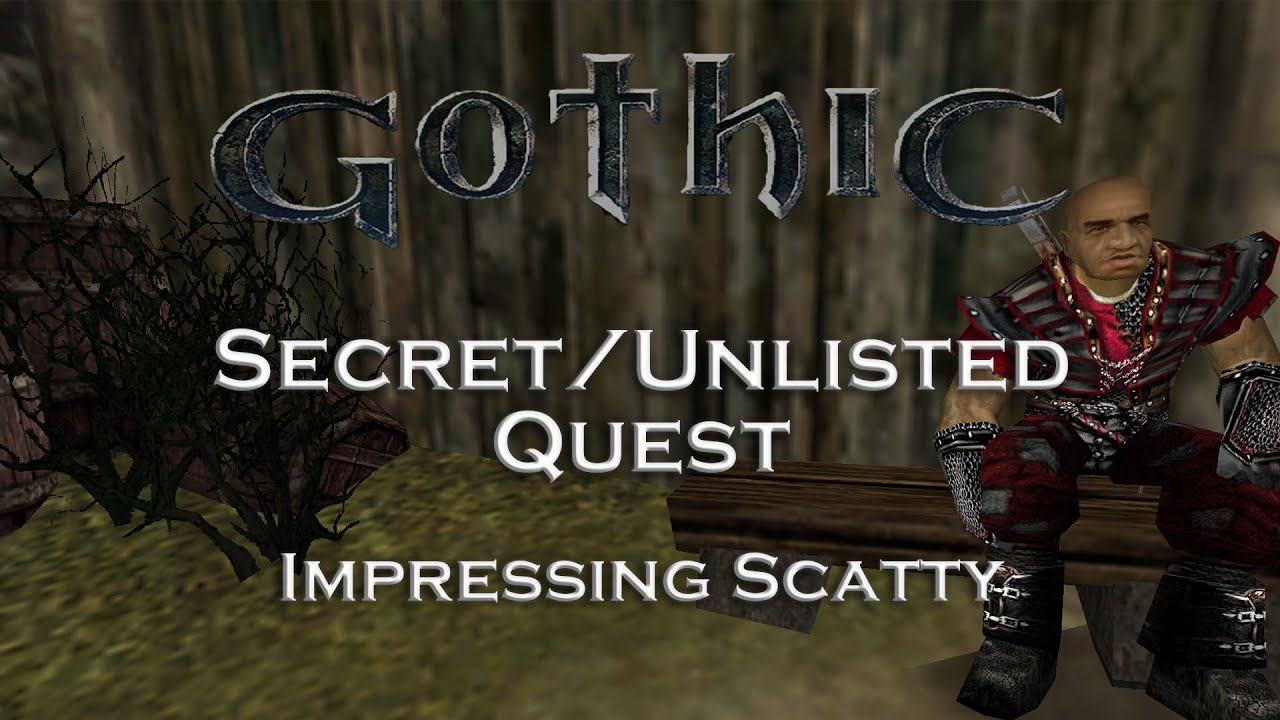 Gothic 1 Classic - Impressing Scatty - Secret/Unlisted Quest - Chapter 1