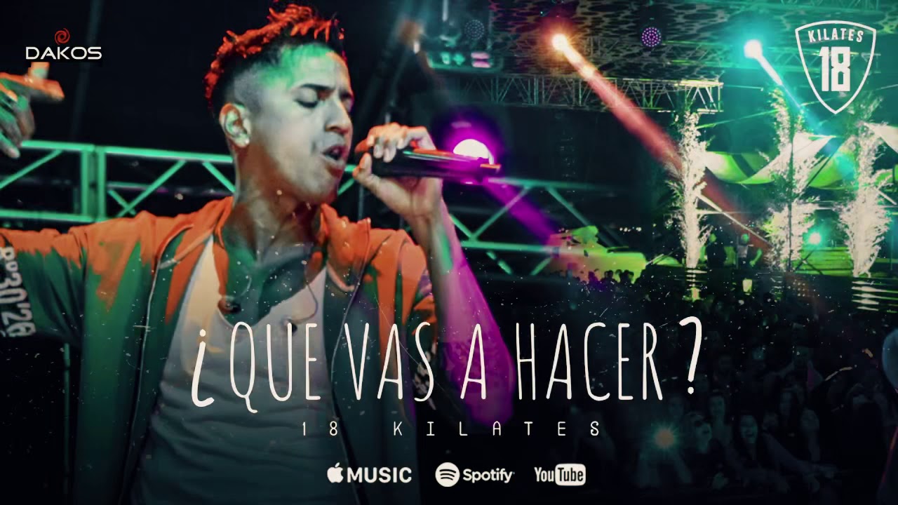 18 Kilates - &iquest;Que vas a hacer? (Audio Oficial)