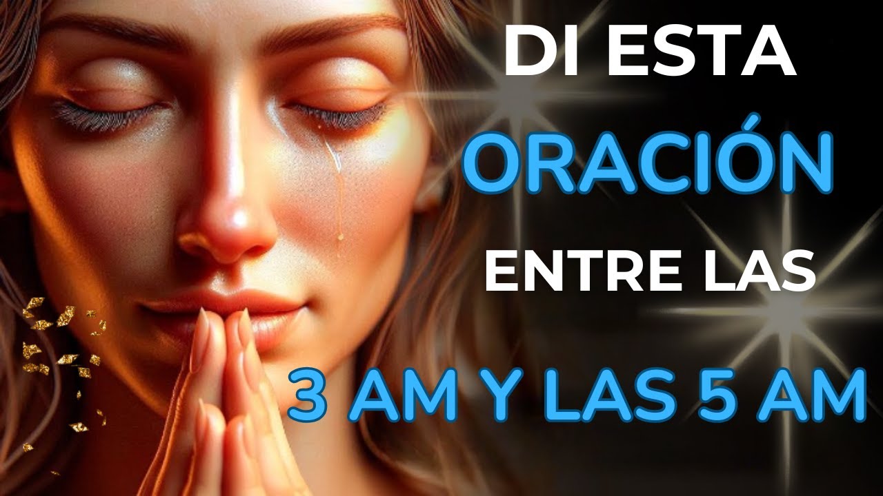 Si te Despiertas entre las 3 y las 5 de la mañana, Di esta Poderosa Oración para Comenzar el Día