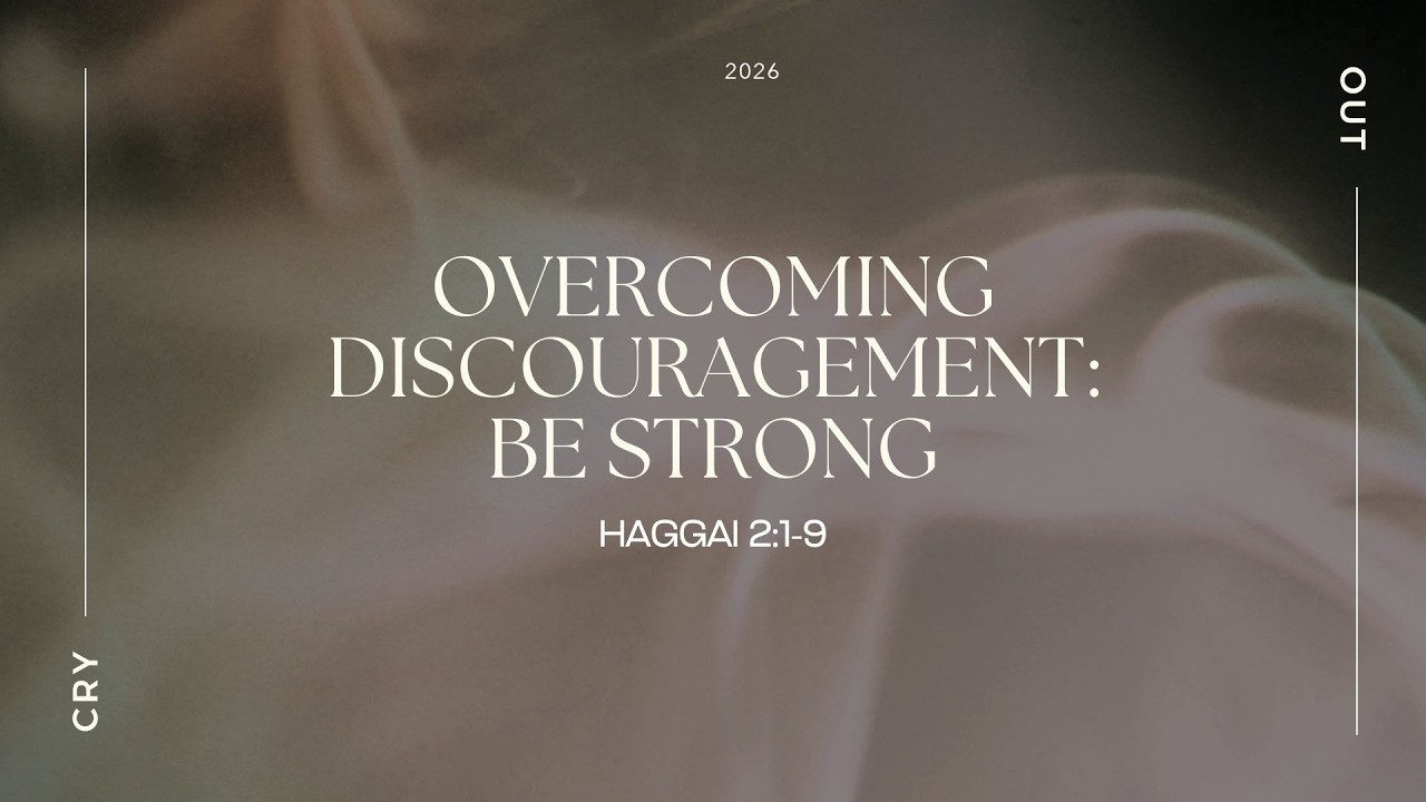 Overcoming Discouragement: Be Strong with Rev Tan Kay Kiong (1045am, 15 Mar 2026)
