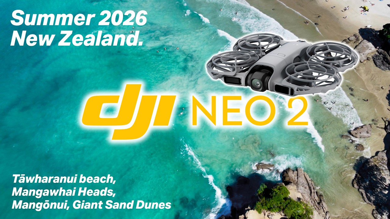 Summer in New Zealand 2026 with a Dji Neo2