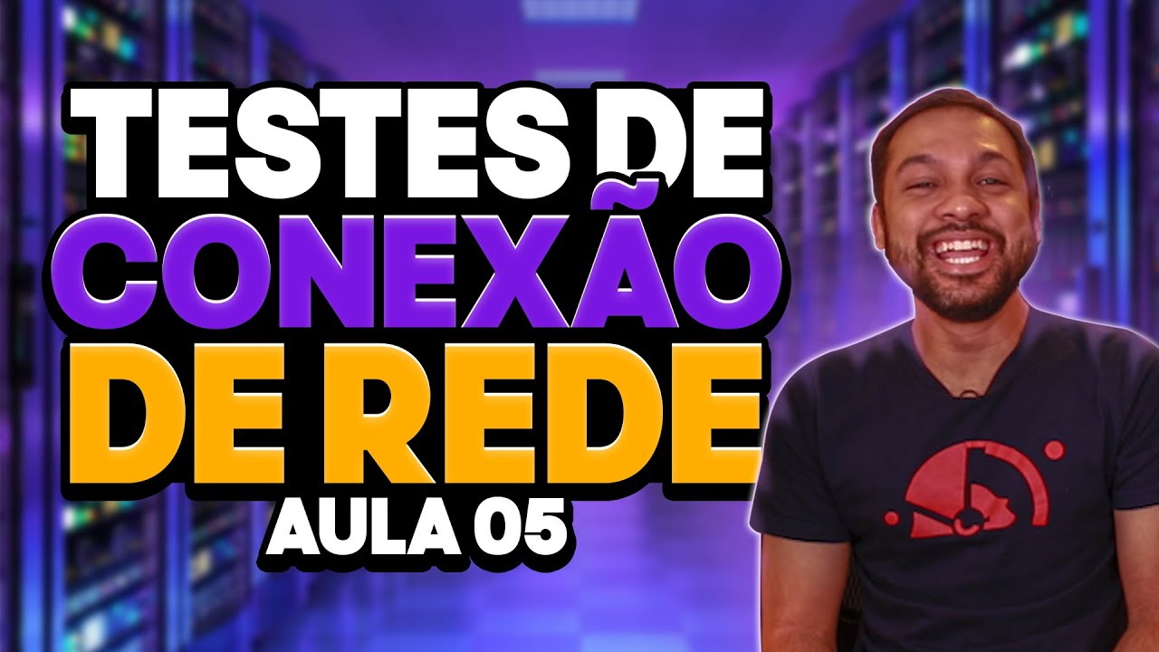 Teste de Conex&atilde;o de rede - Aula 05