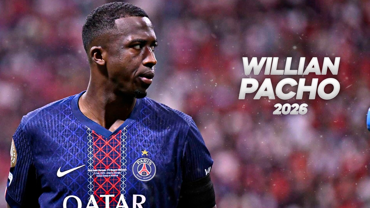 Willian Pacho - Full Season Show - 2026ᴴᴰ