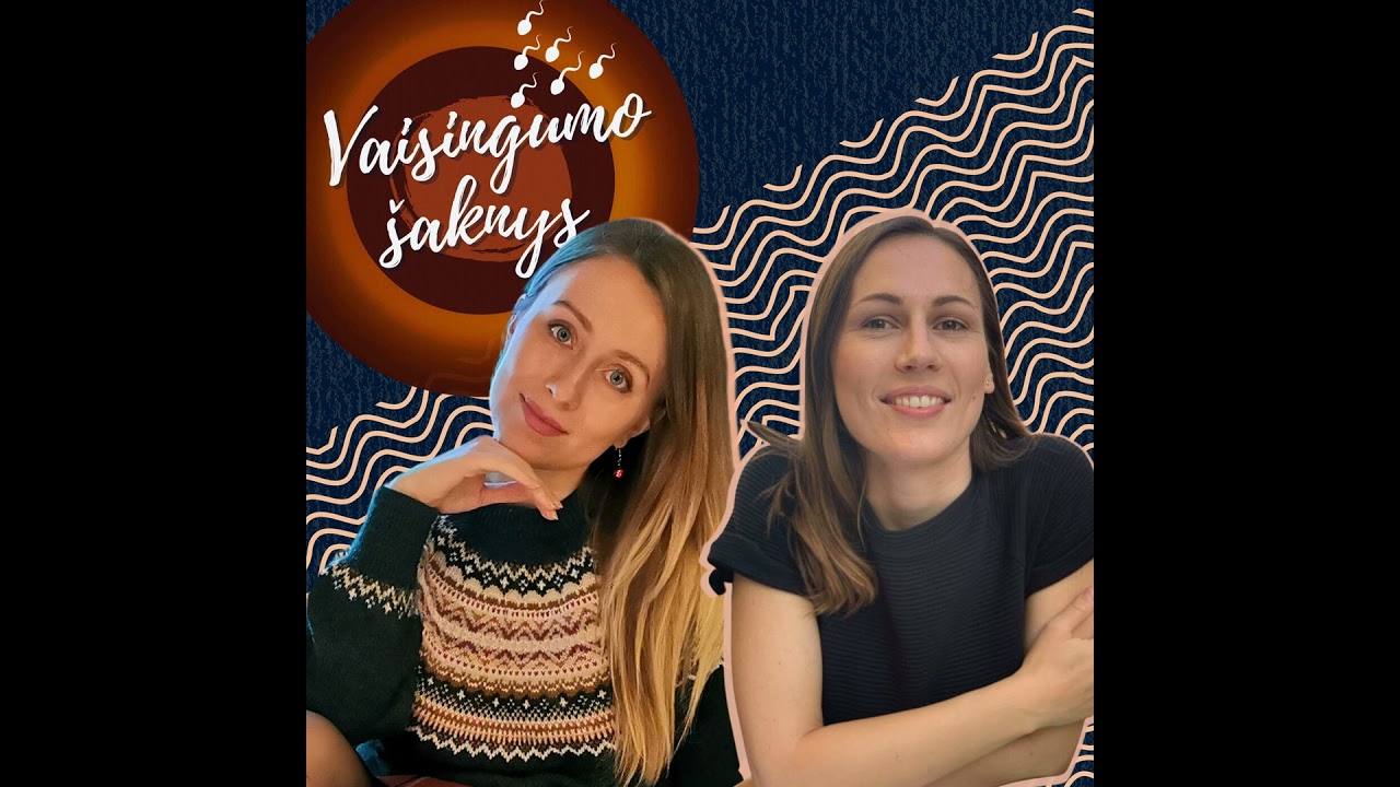 Nevaisingumas | Vaisingumo &Scaron;aknys #3