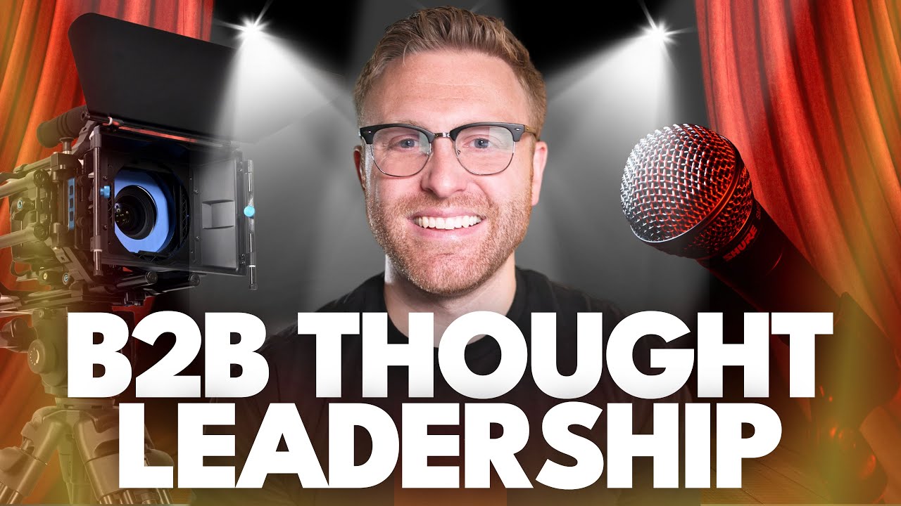 Building B2B Thought Leadership: Strategies to Position Your Brand as an Industry Leader