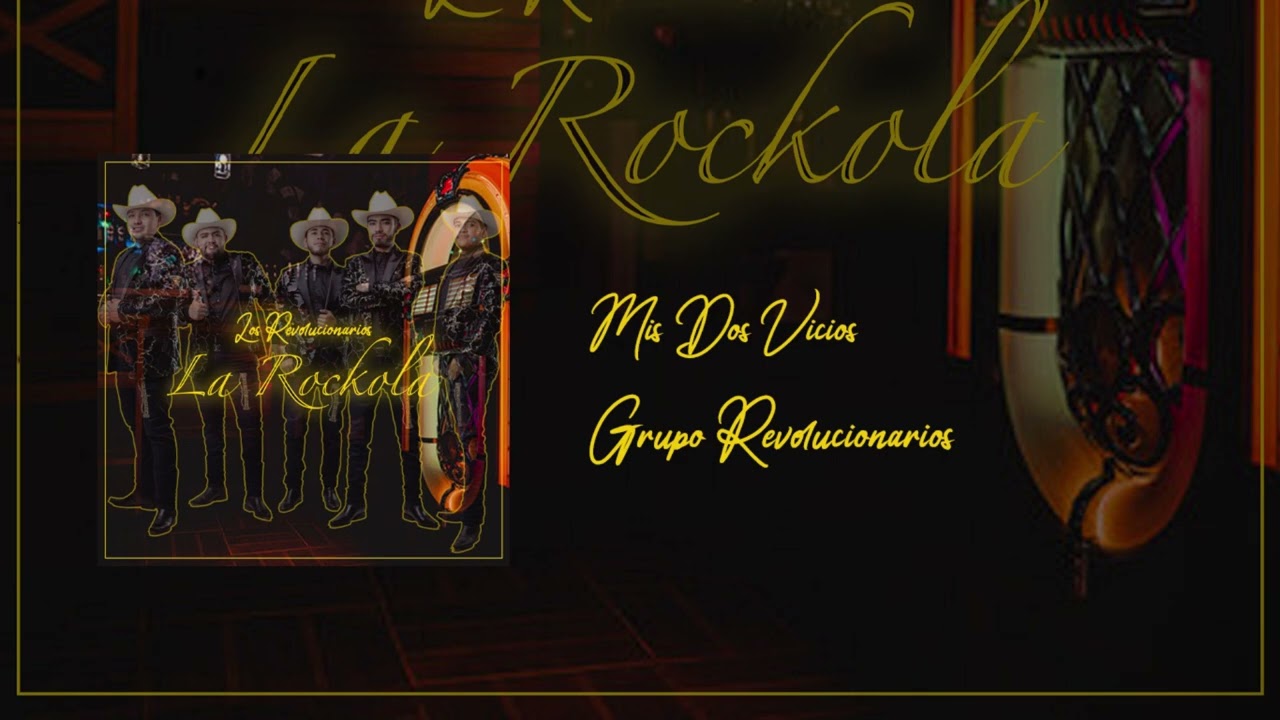 Mis Dos Vicios - Grupo Revolucionarios