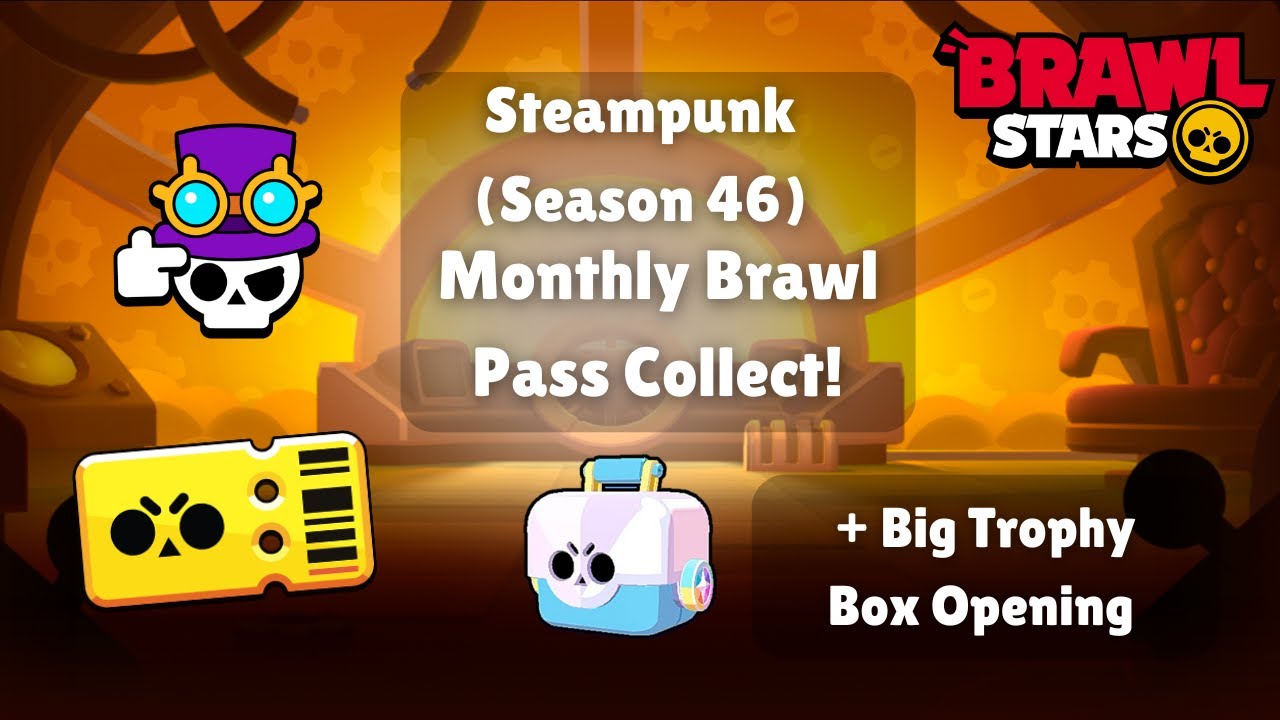 Claiming Steampunk (Season 46) Brawl Pass Rewards + Big Trophy Box!