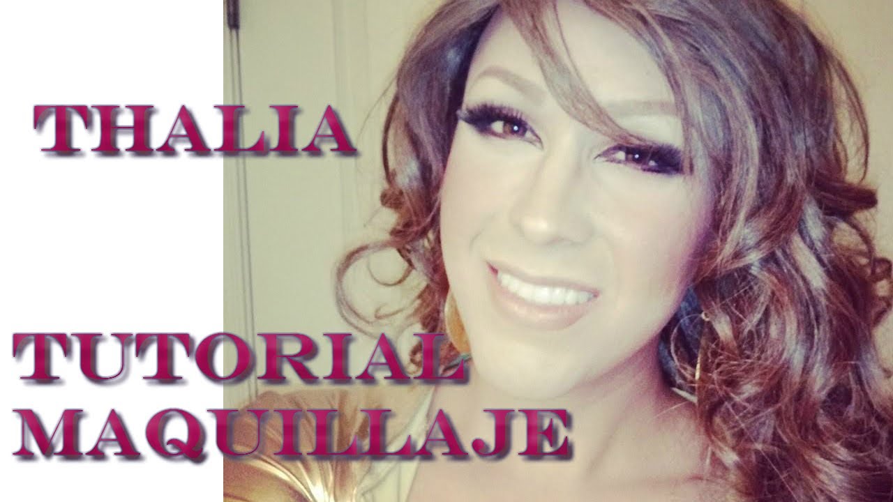 Transformacion Thalia (Maquillaje)