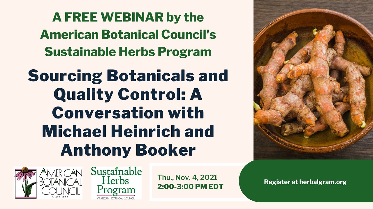 Sourcing Botanicals and Quality Control: A Conversation with Michael Heinrich and Anthony Booker