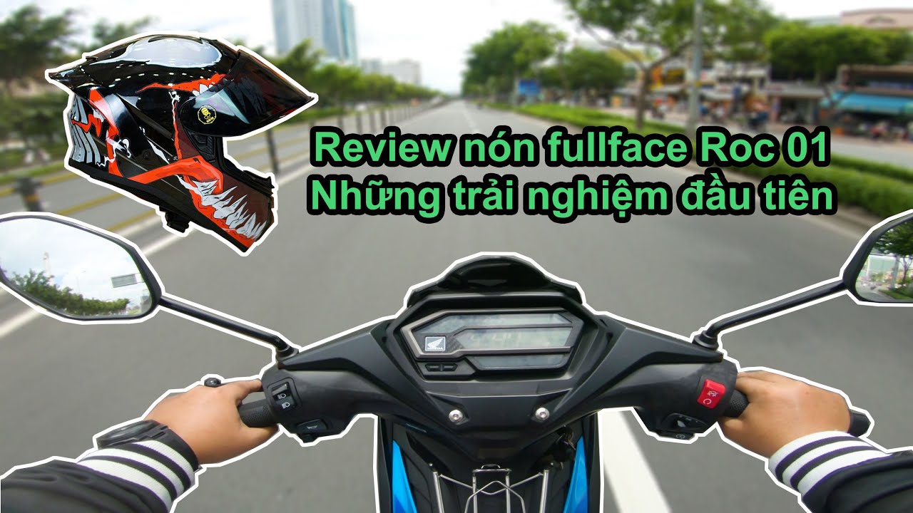 Review/chia sẻ n&oacute;n bảo hiểm fullface Roc 01 | Những trải nghiệm đầu ti&ecirc;n c&ugrave;ng winner X