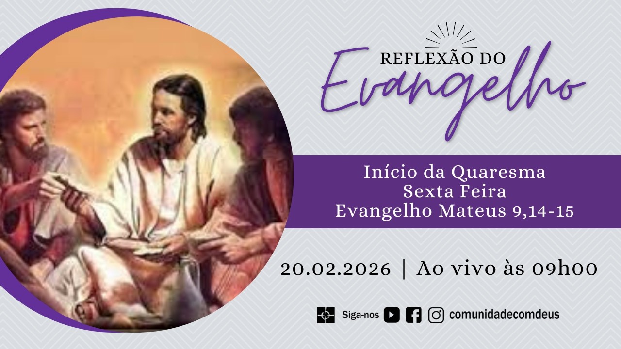 Reflexão do Evangelho Mateus 9,14-15 - Dia 20.02.2026 com Antonio Castro