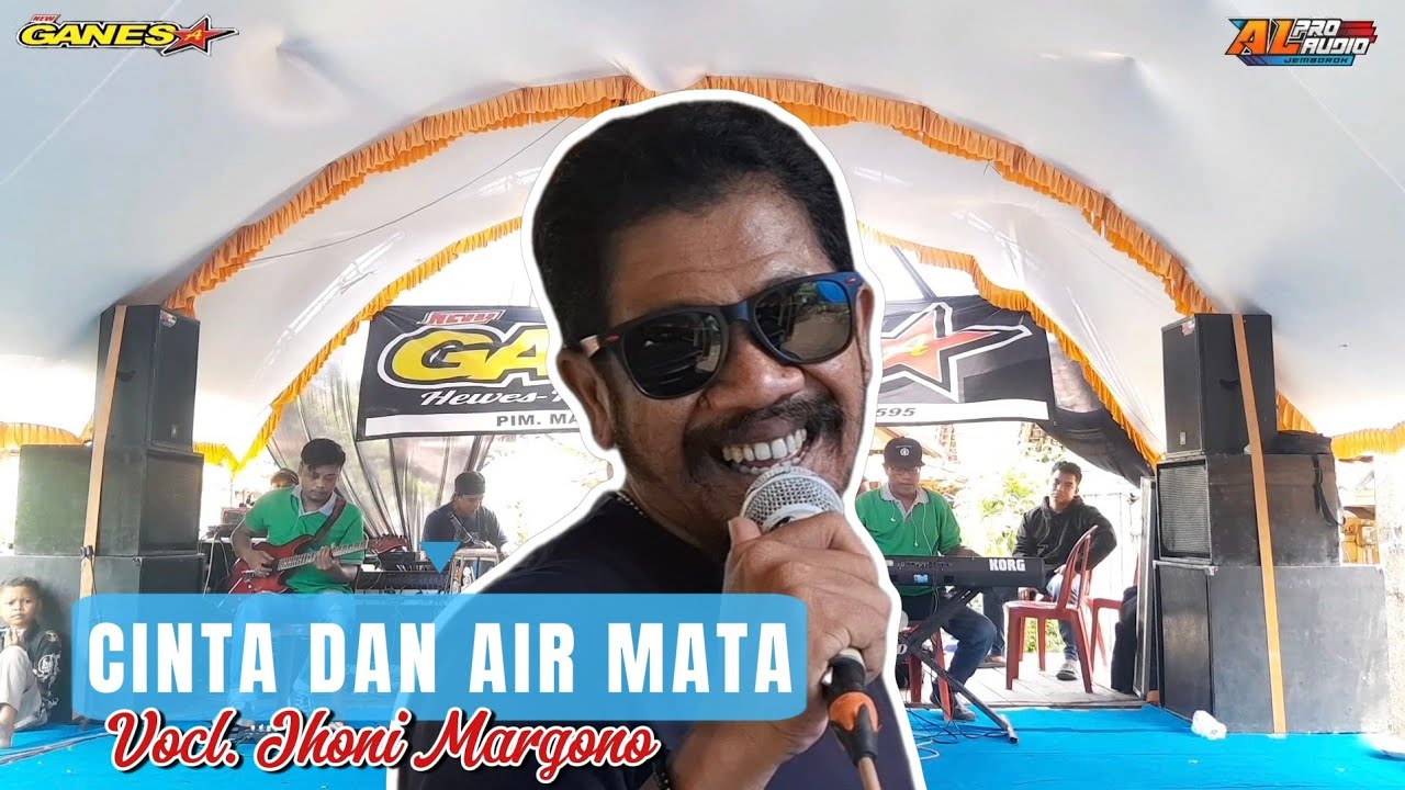 CINTA DAN AIR MATA//JHONI MARGONO//NEW GANESA//A'L PRO AUDIO JEMBOROX STUDIO RANDUBLATUNG BLORA 